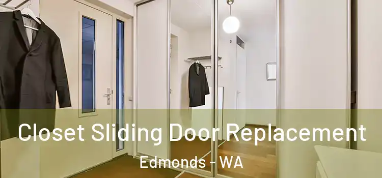 Closet Sliding Door Replacement Edmonds - WA