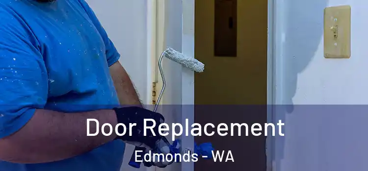 Door Replacement Edmonds - WA