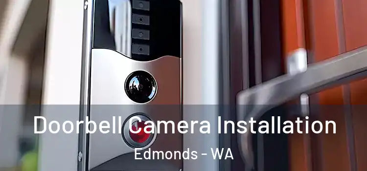  Doorbell Camera Installation Edmonds - WA