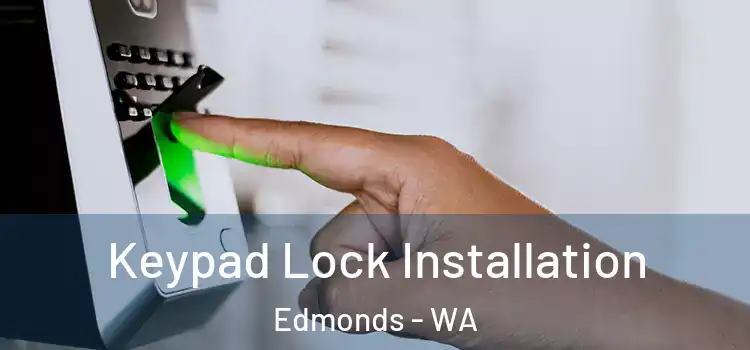 Keypad Lock Installation Edmonds - WA