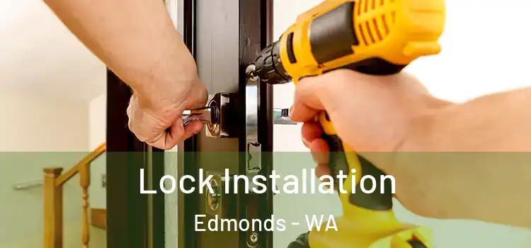 Lock Installation Edmonds - WA