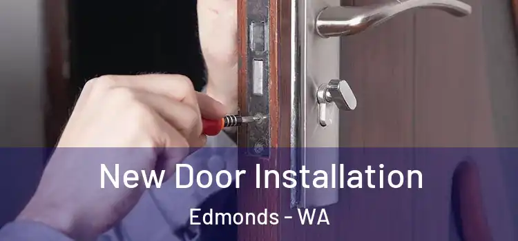  New Door Installation Edmonds - WA