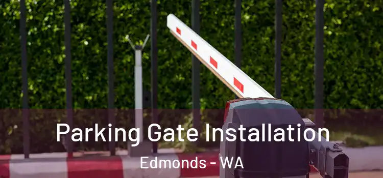 Parking Gate Installation Edmonds - WA