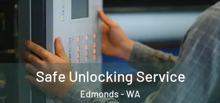  Safe Unlocking Service Edmonds - WA